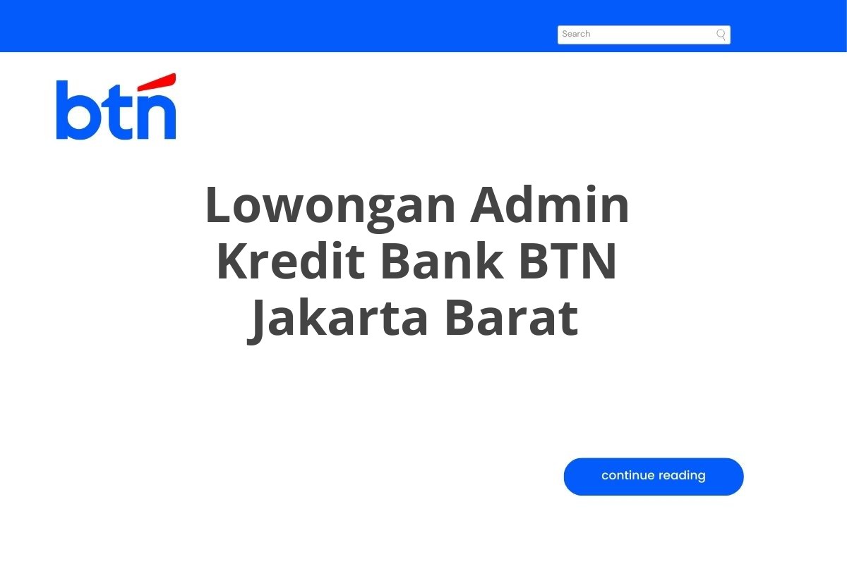 Lowongan Admin Kredit Bank BTN Jakarta Barat