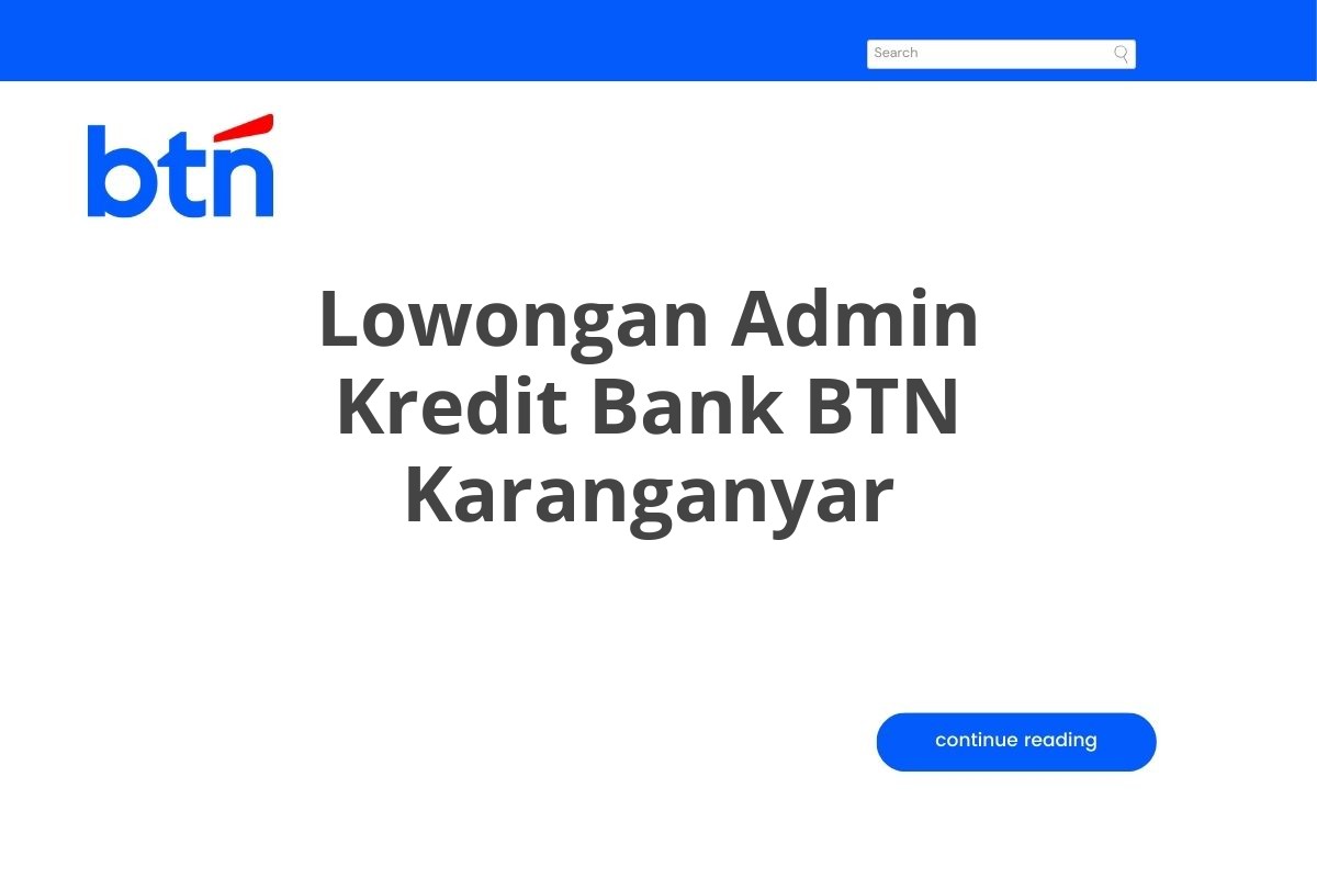 Lowongan Admin Kredit Bank BTN Karanganyar