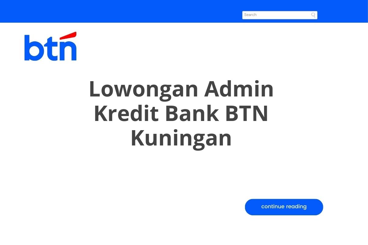 Lowongan Admin Kredit Bank BTN Kuningan