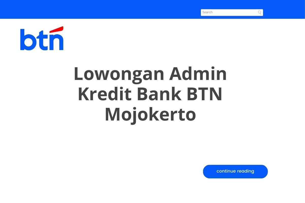 Lowongan Admin Kredit Bank BTN Mojokerto