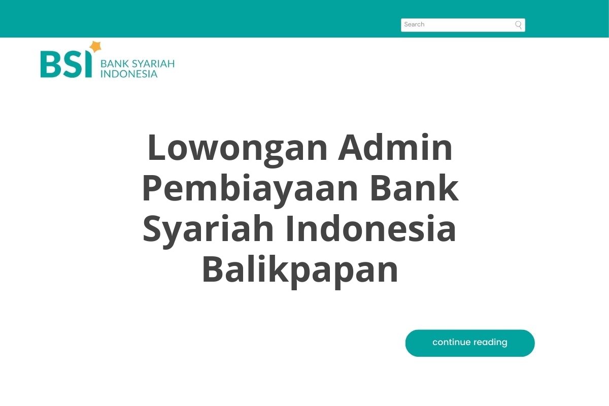 Lowongan Admin Pembiayaan Bank Syariah Indonesia Balikpapan