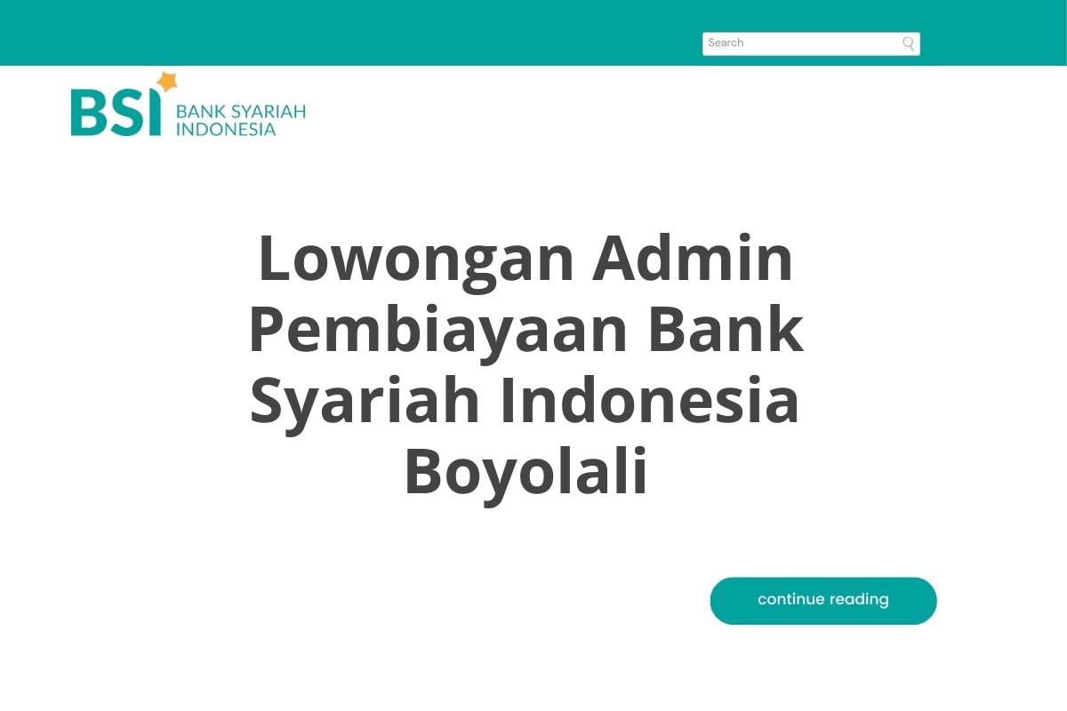 Lowongan Admin Pembiayaan Bank Syariah Indonesia Boyolali