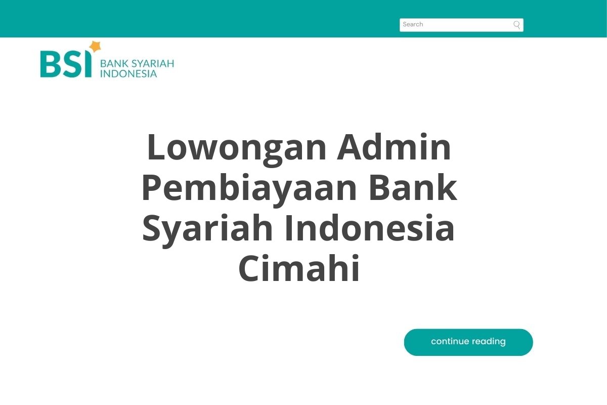 Lowongan Admin Pembiayaan Bank Syariah Indonesia Cimahi