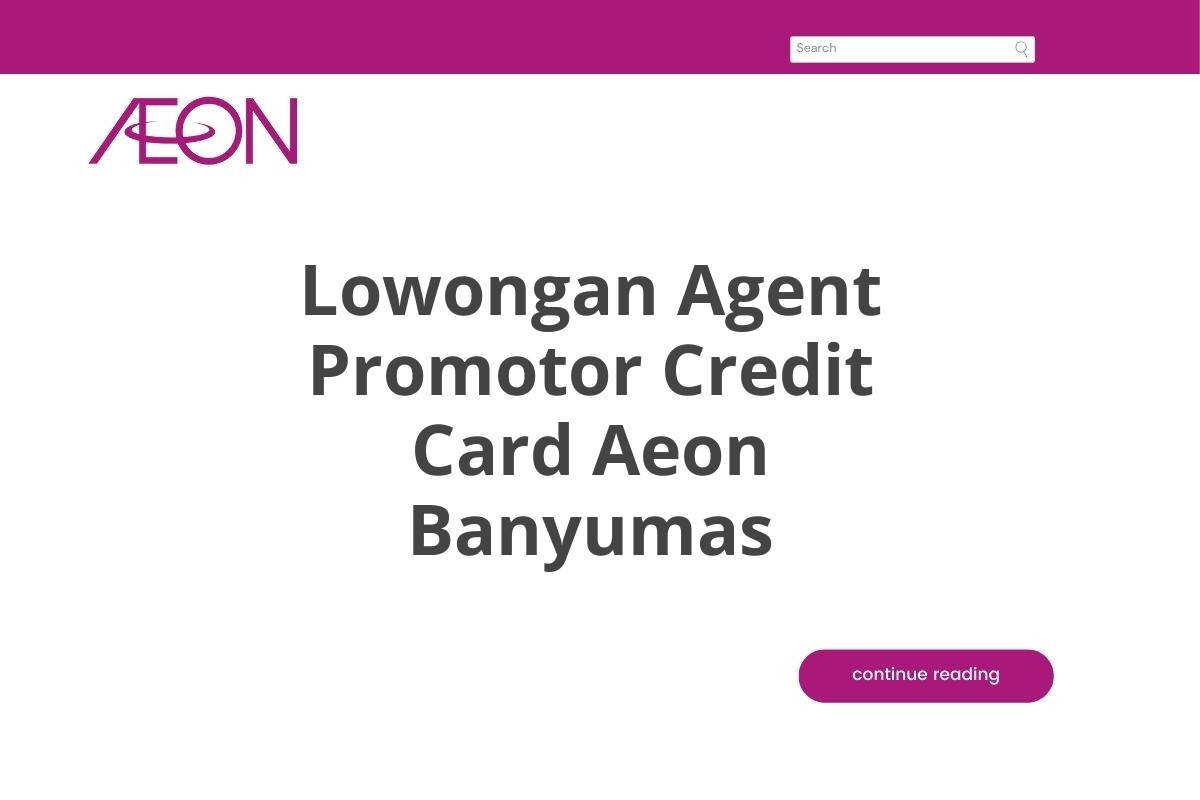 Lowongan Agent Promotor Credit Card Aeon Banyumas