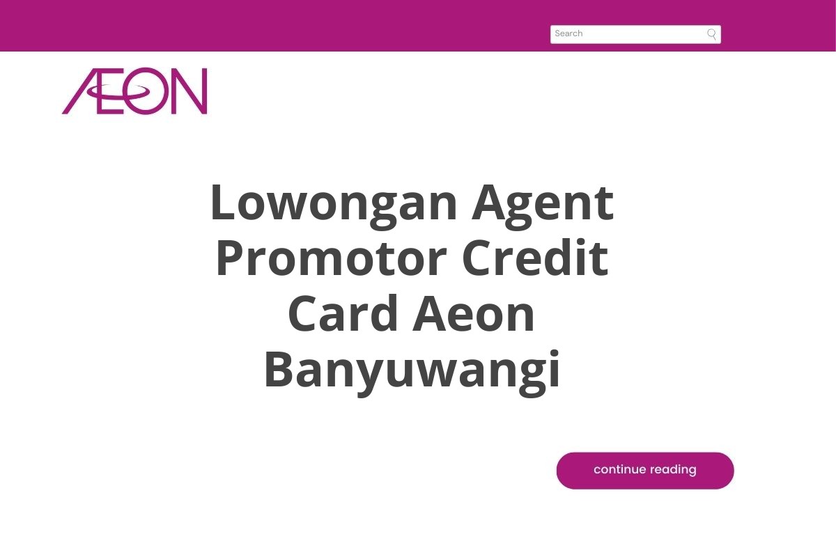 Lowongan Agent Promotor Credit Card Aeon Banyuwangi