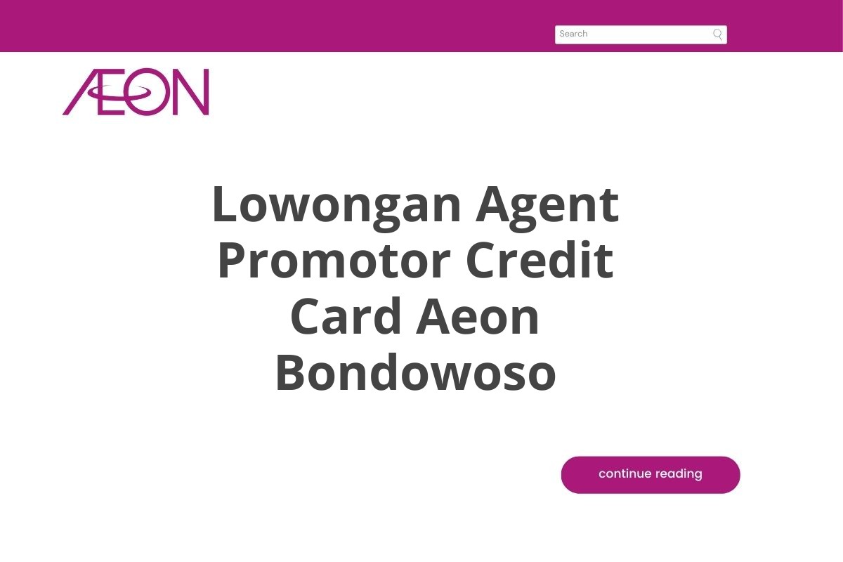 Lowongan Agent Promotor Credit Card Aeon Bondowoso