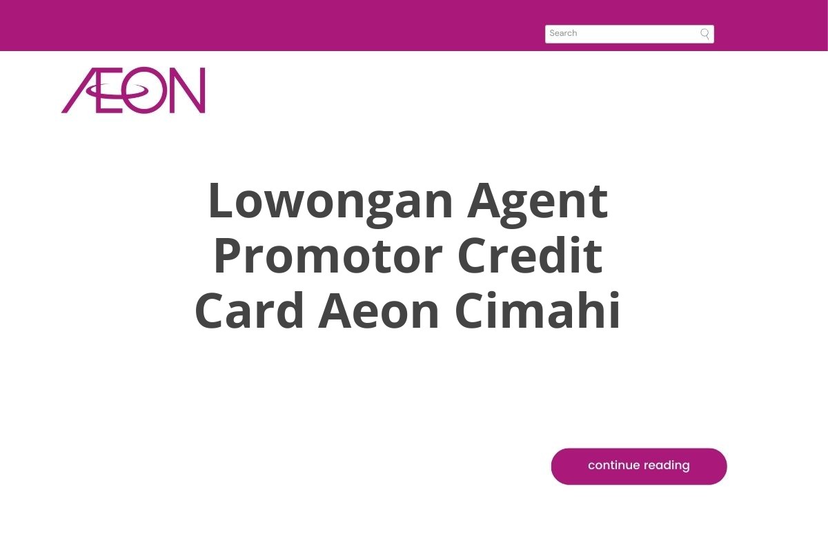 Lowongan Agent Promotor Credit Card Aeon Cimahi