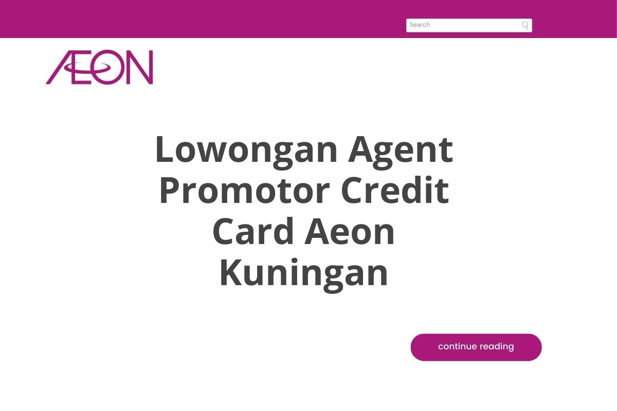 Lowongan Agent Promotor Credit Card Aeon Kuningan