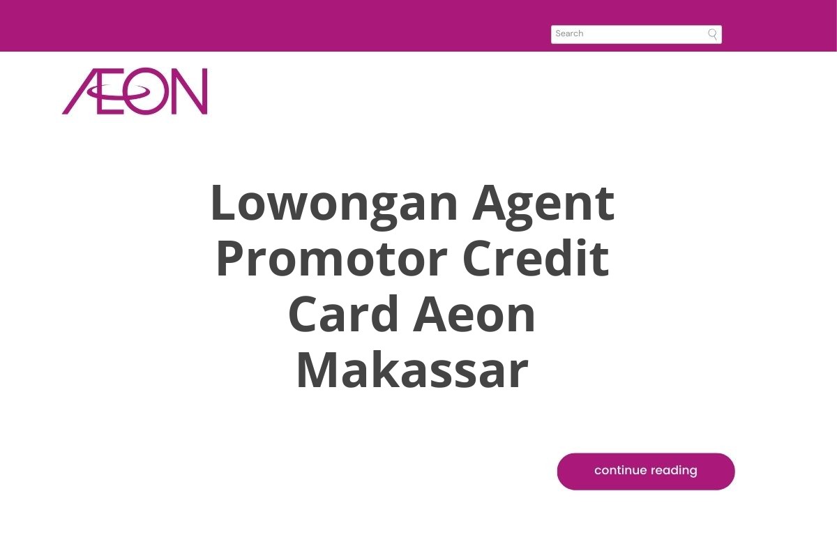 Lowongan Agent Promotor Credit Card Aeon Makassar