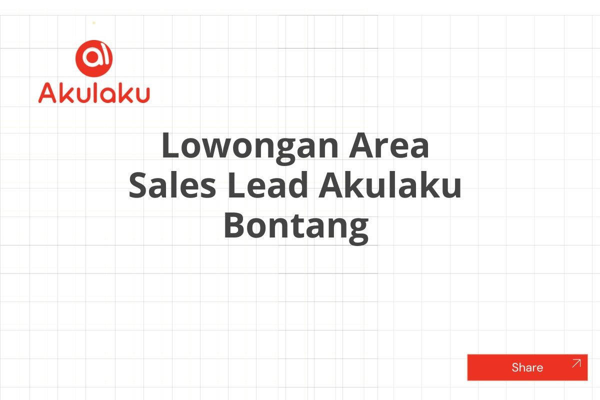 Lowongan Area Sales Lead Akulaku Bontang