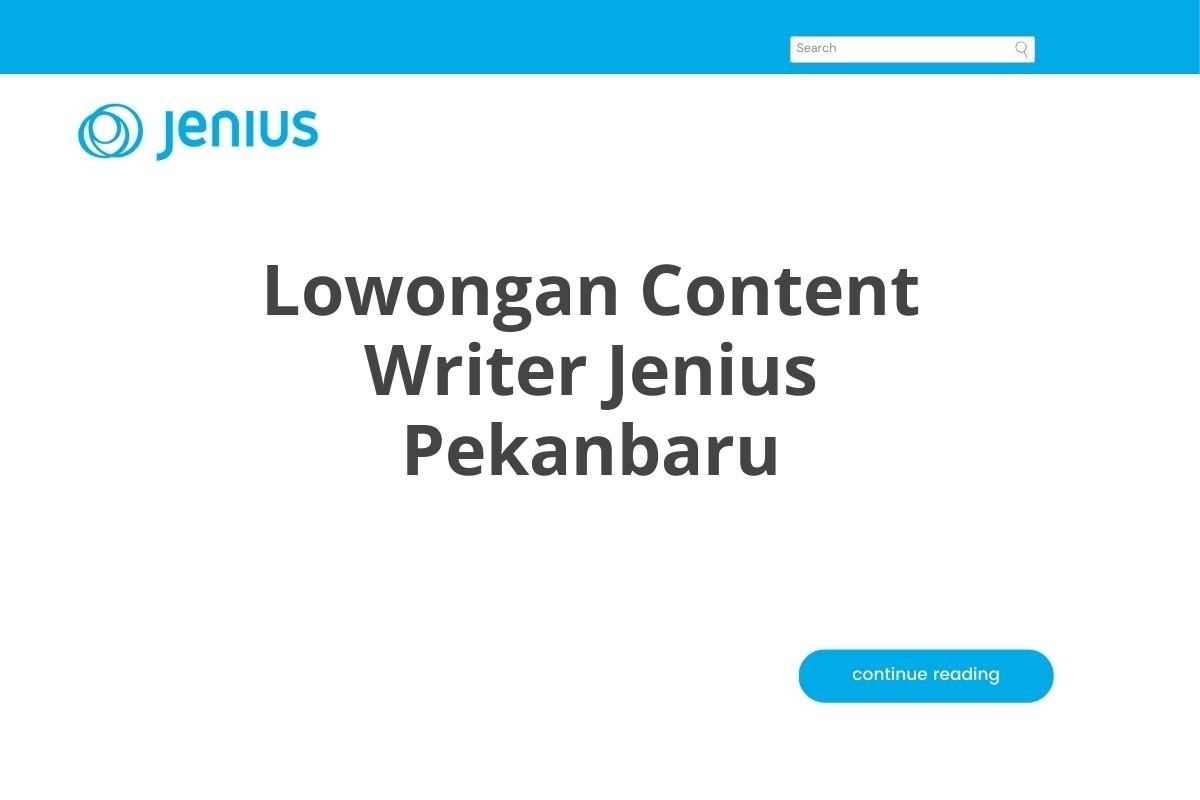 Lowongan Content Writer Jenius Pekanbaru