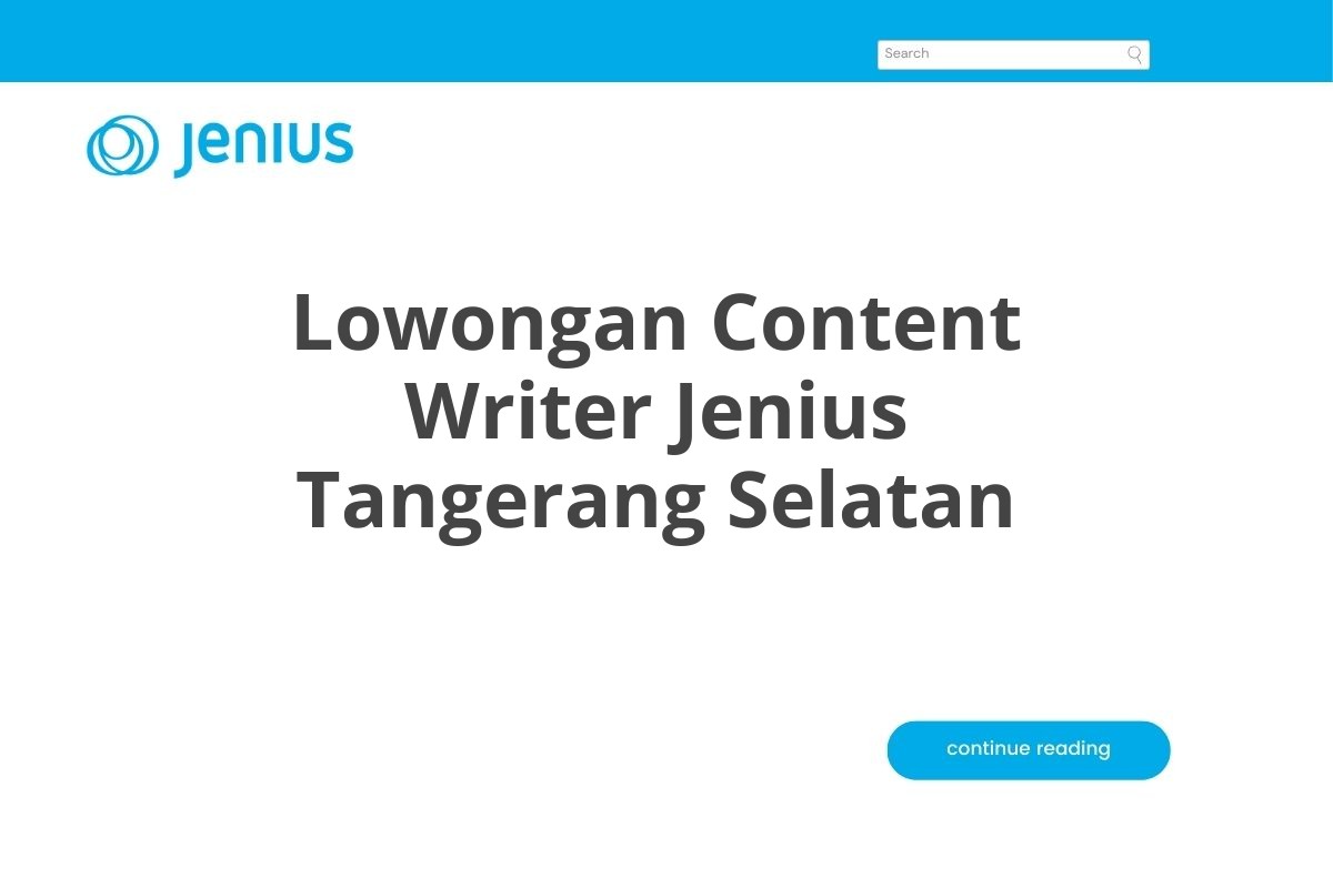 Lowongan Content Writer Jenius Tangerang Selatan