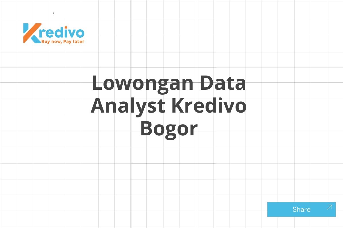 Lowongan Data Analyst Kredivo Bogor