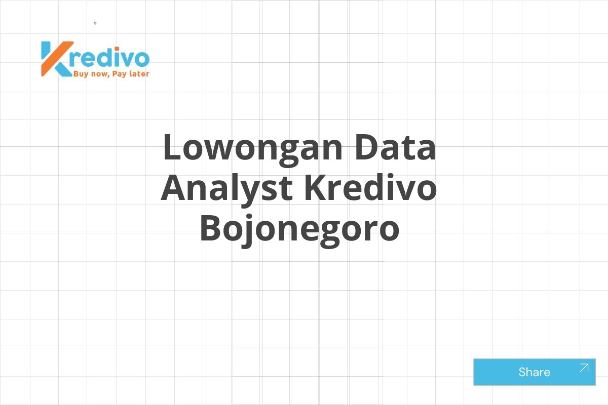 Lowongan Data Analyst Kredivo Bojonegoro