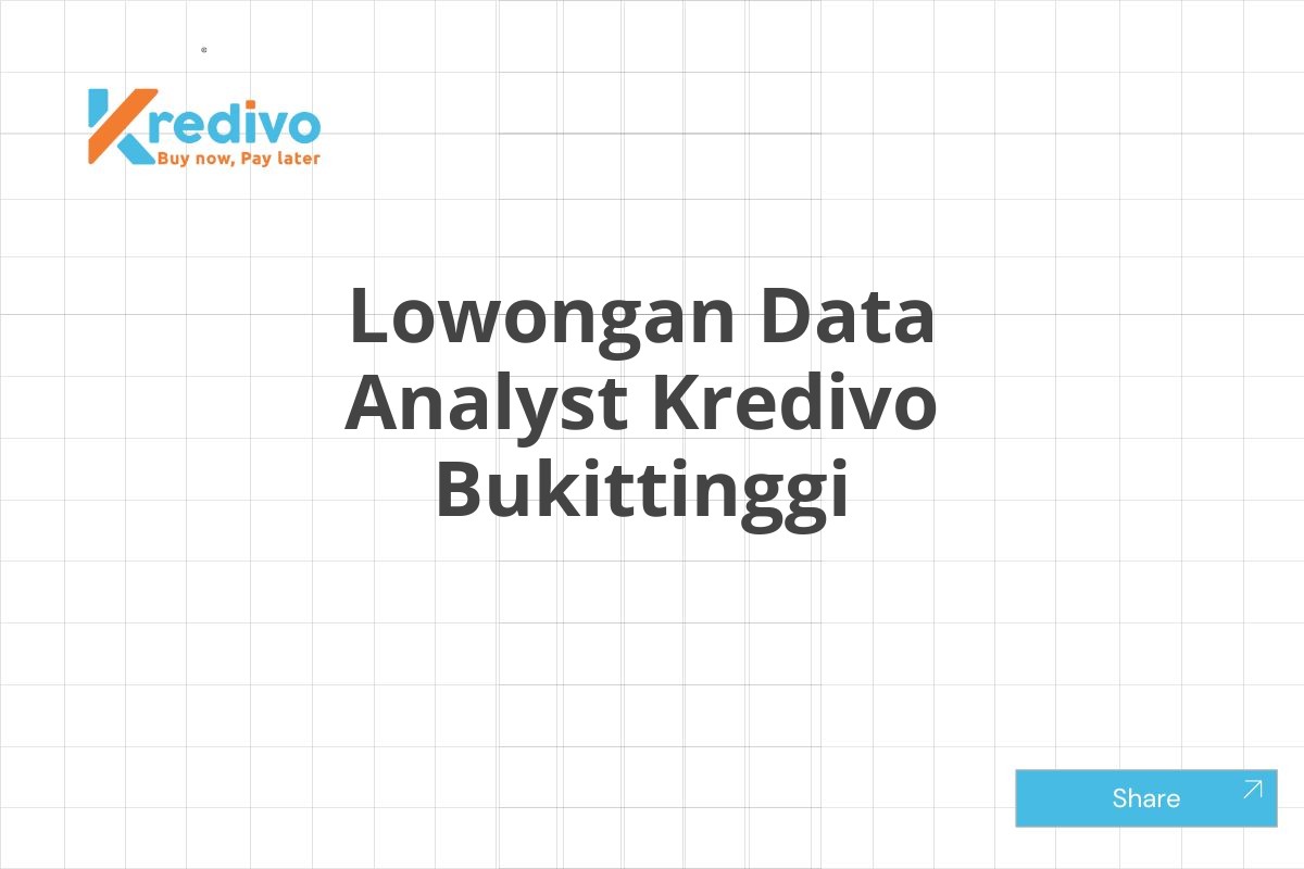 Lowongan Data Analyst Kredivo Bukittinggi