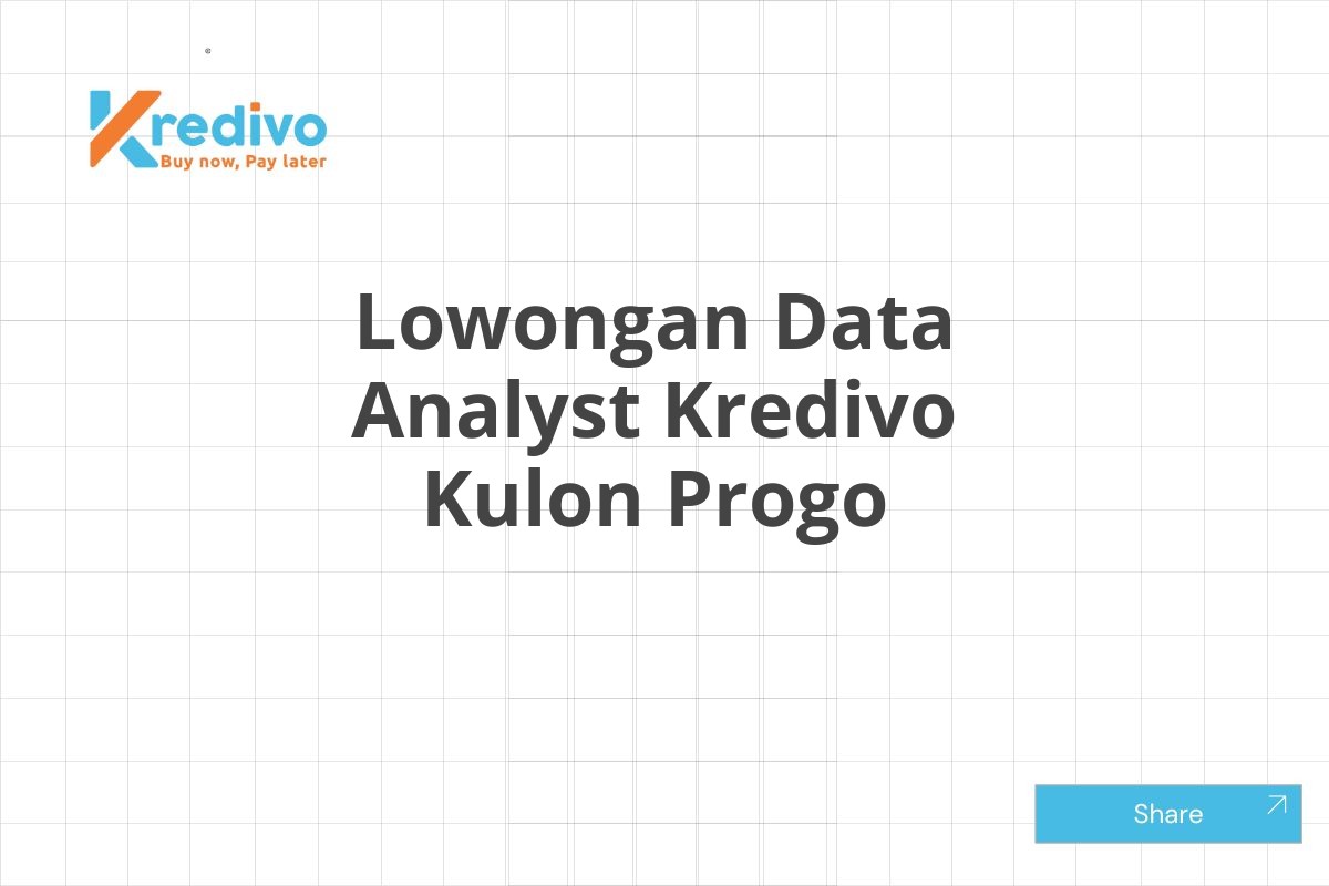 Lowongan Data Analyst Kredivo Kulon Progo