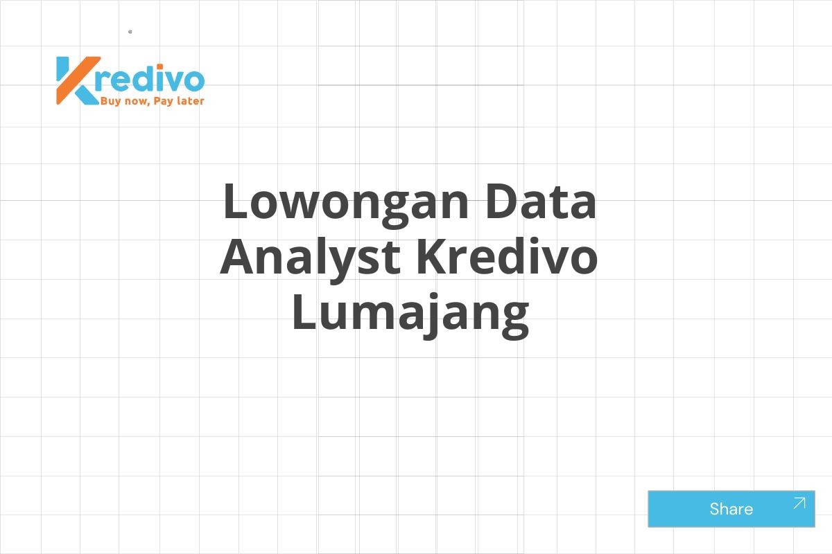 Lowongan Data Analyst Kredivo Lumajang