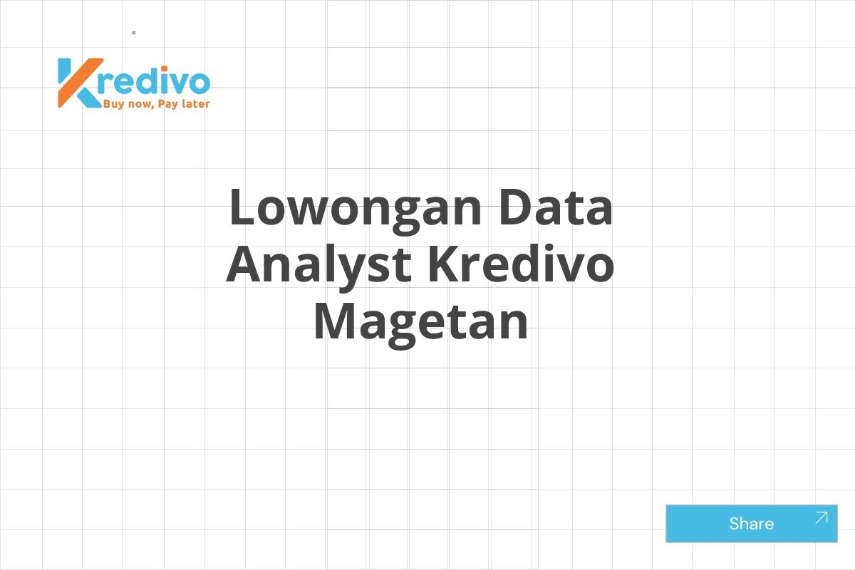 Lowongan Data Analyst Kredivo Magetan