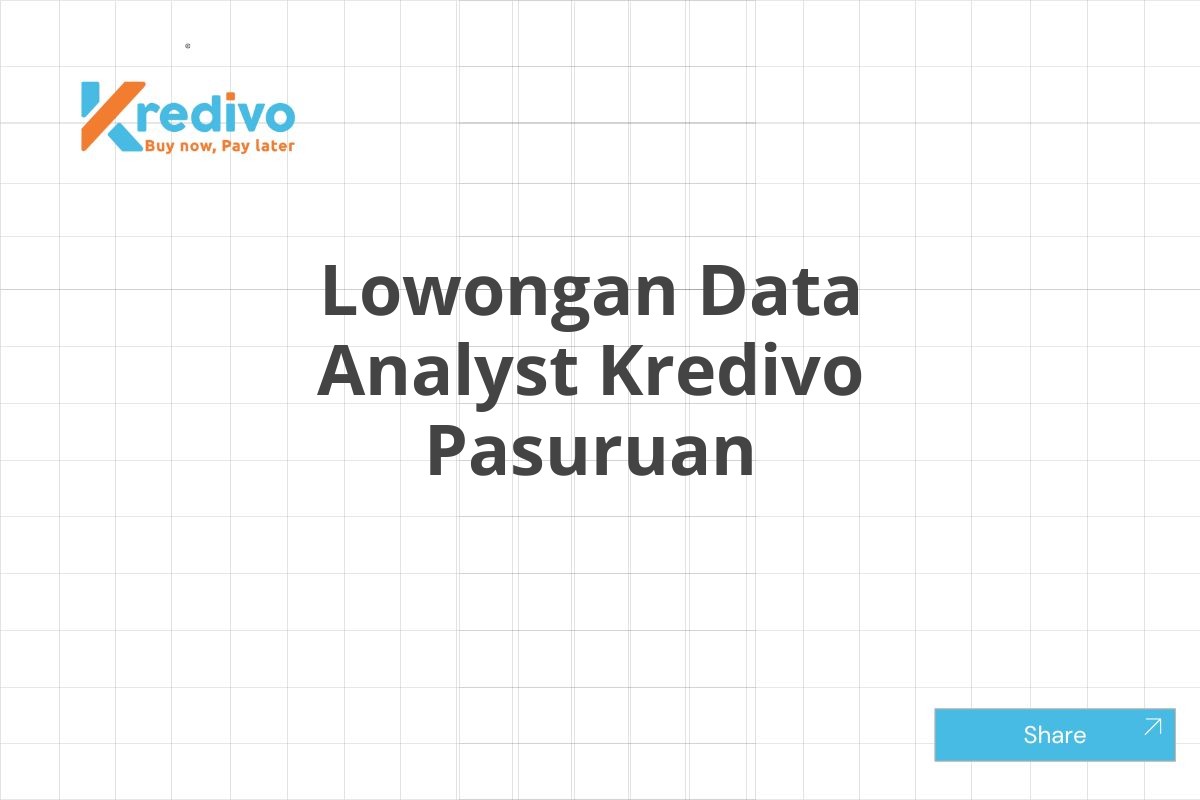 Lowongan Data Analyst Kredivo Pasuruan