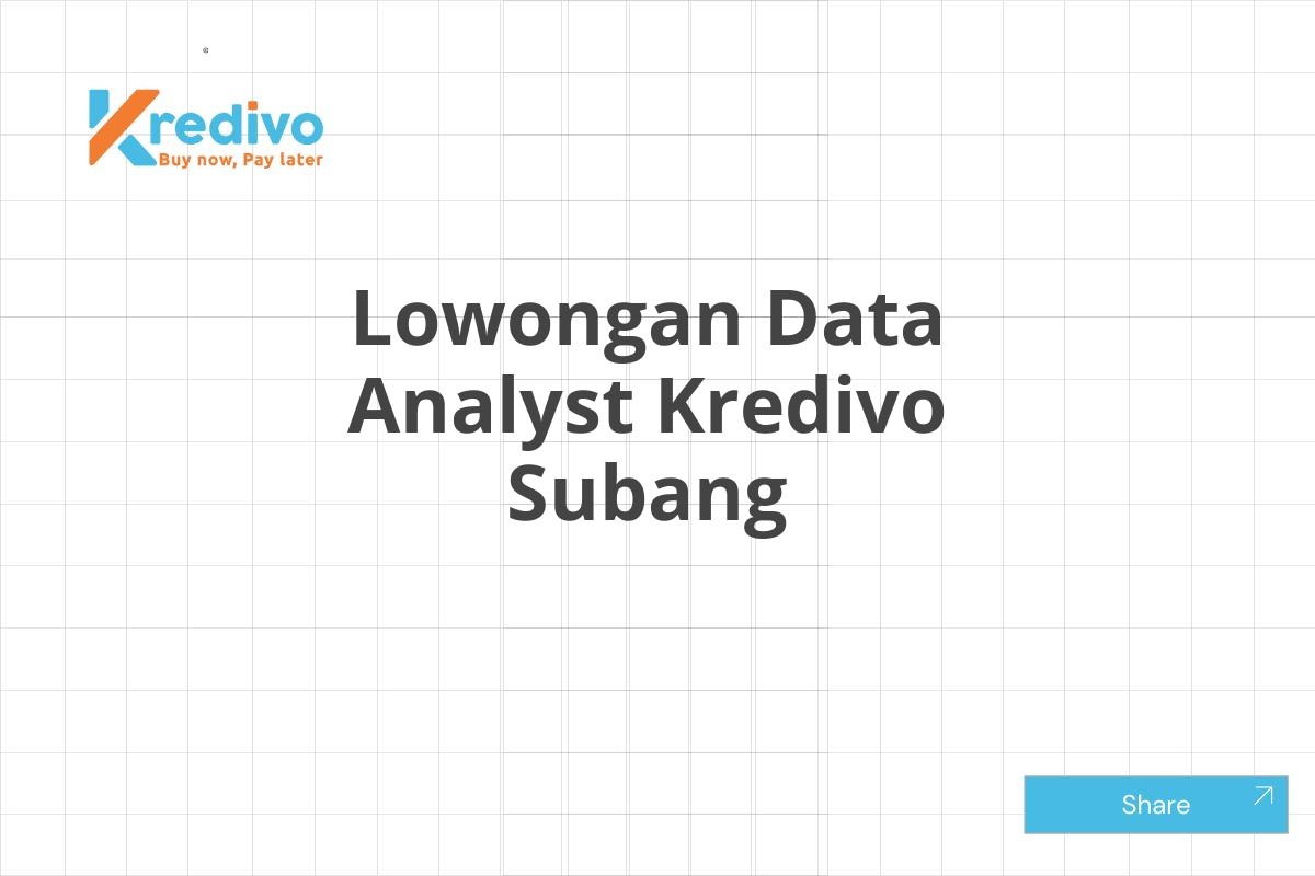 Lowongan Data Analyst Kredivo Subang