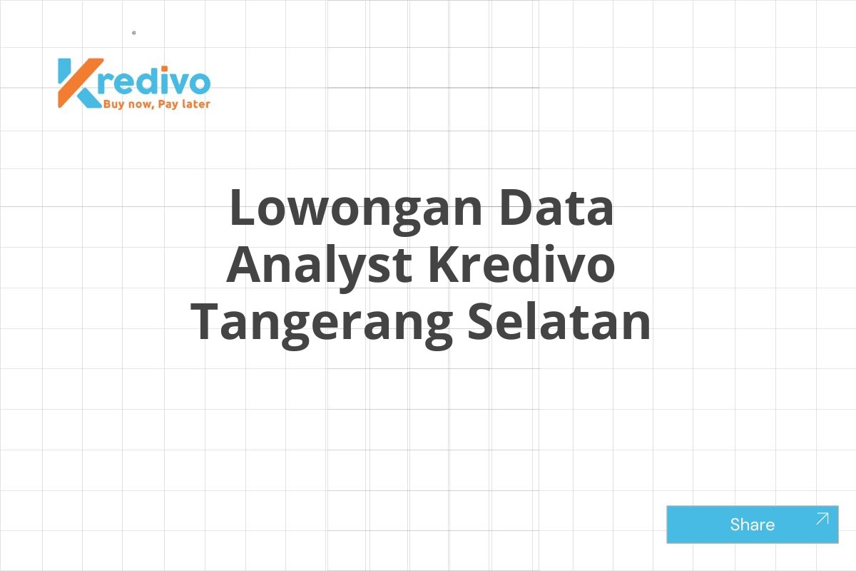 Lowongan Data Analyst Kredivo Tangerang Selatan