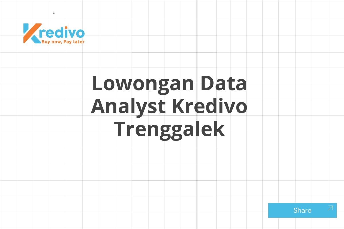 Lowongan Data Analyst Kredivo Trenggalek