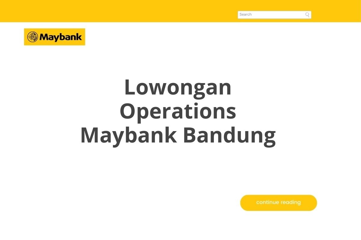 Lowongan Operations Maybank Bandung