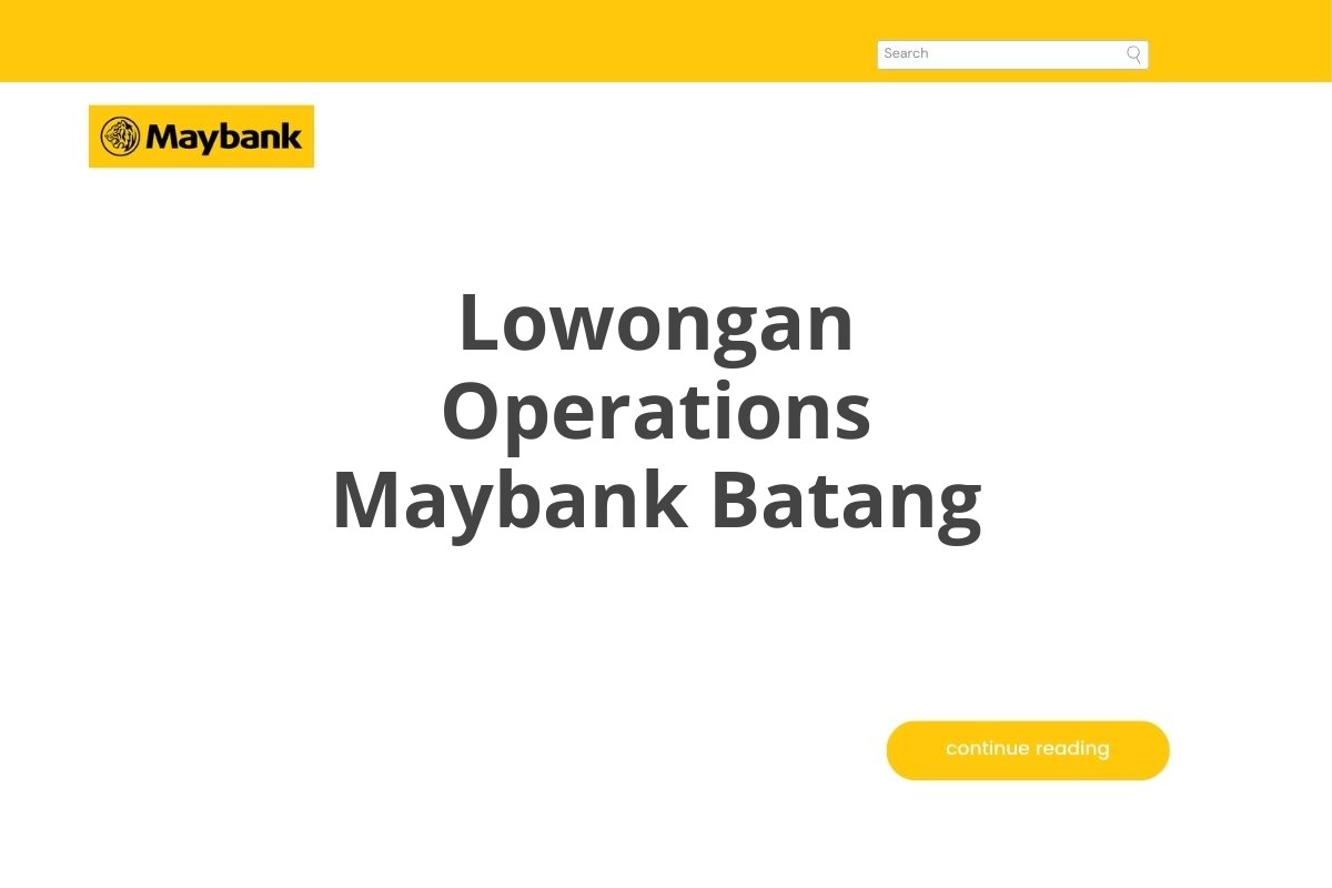 Lowongan Operations Maybank Batang