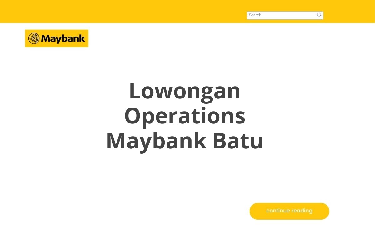 Lowongan Operations Maybank Batu