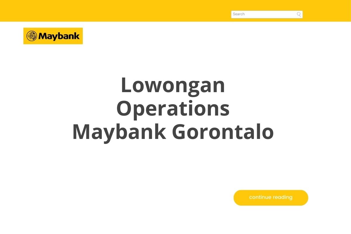 Lowongan Operations Maybank Gorontalo