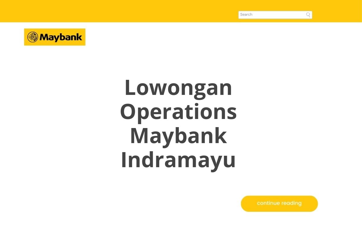 Lowongan Operations Maybank Indramayu