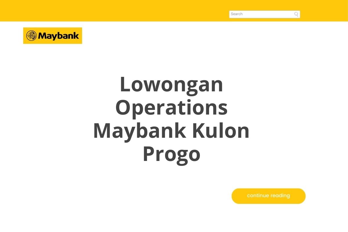 Lowongan Operations Maybank Kulon Progo