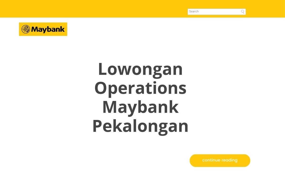 Lowongan Operations Maybank Pekalongan