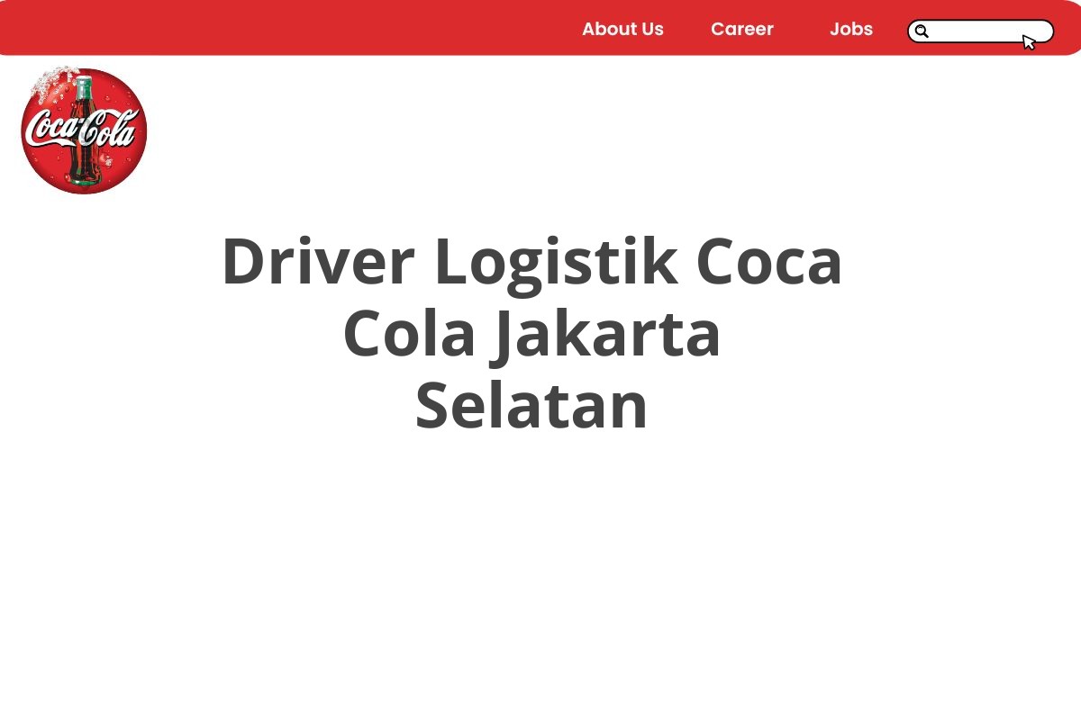 Driver Logistik Coca Cola Jakarta Selatan