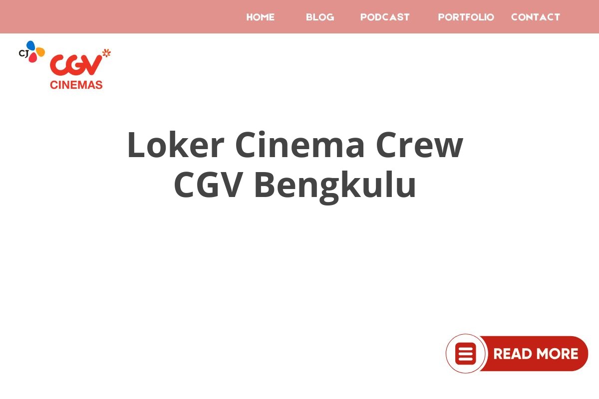 Loker Cinema Crew CGV Bengkulu