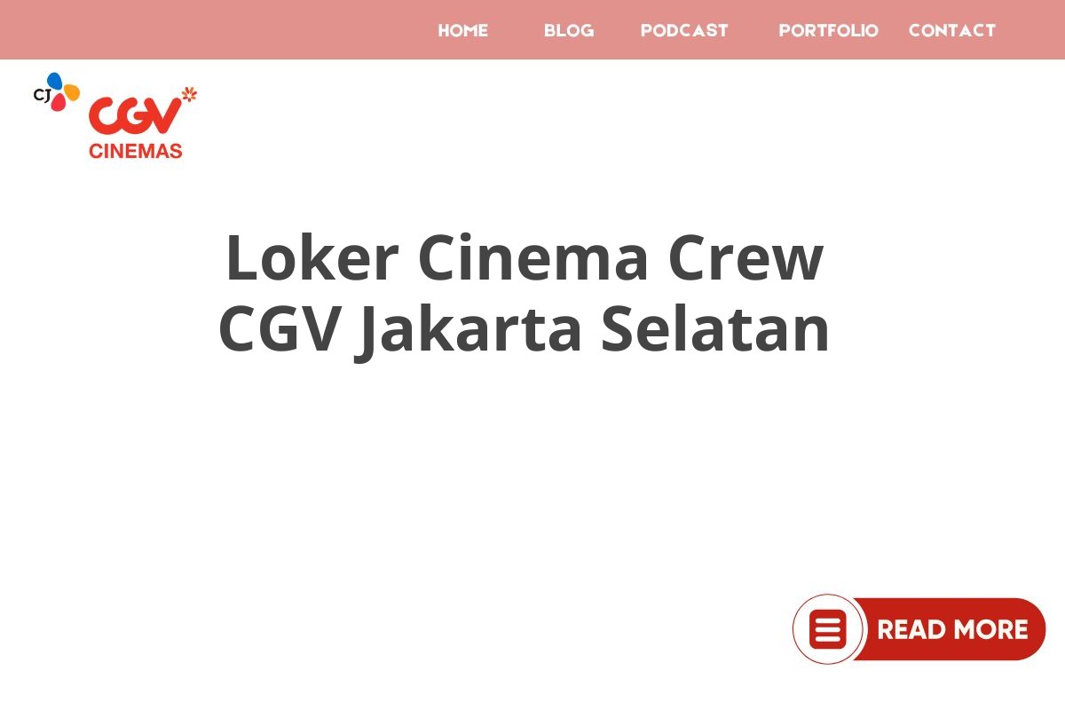 Loker Cinema Crew CGV Jakarta Selatan