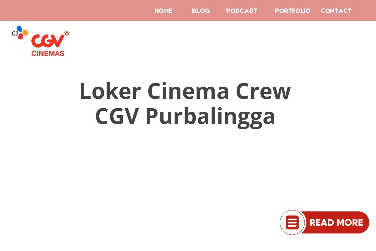 Loker Cinema Crew CGV Purbalingga