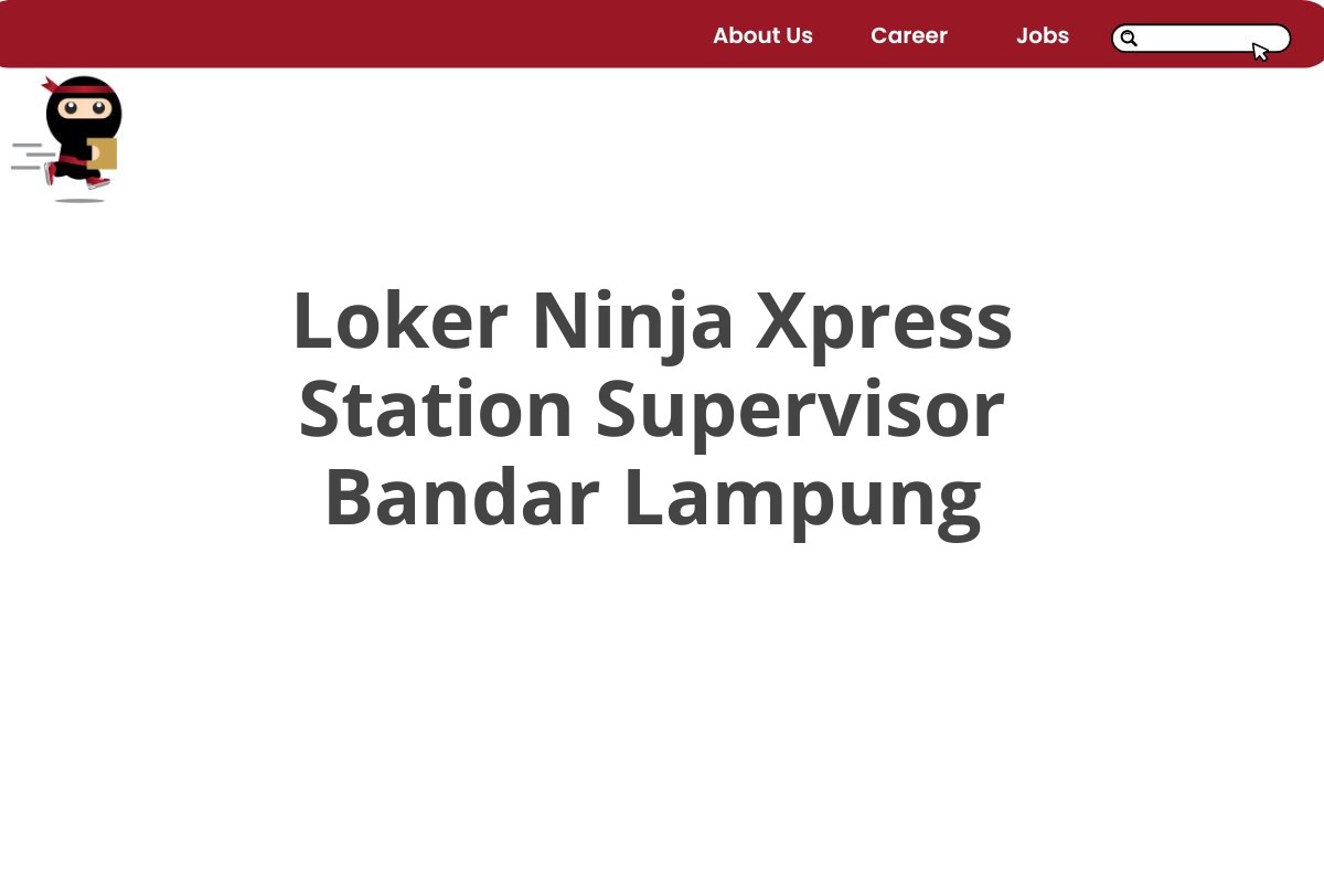 Loker Ninja Xpress Station Supervisor Bandar Lampung