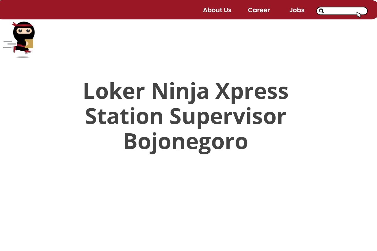 Loker Ninja Xpress Station Supervisor Bojonegoro