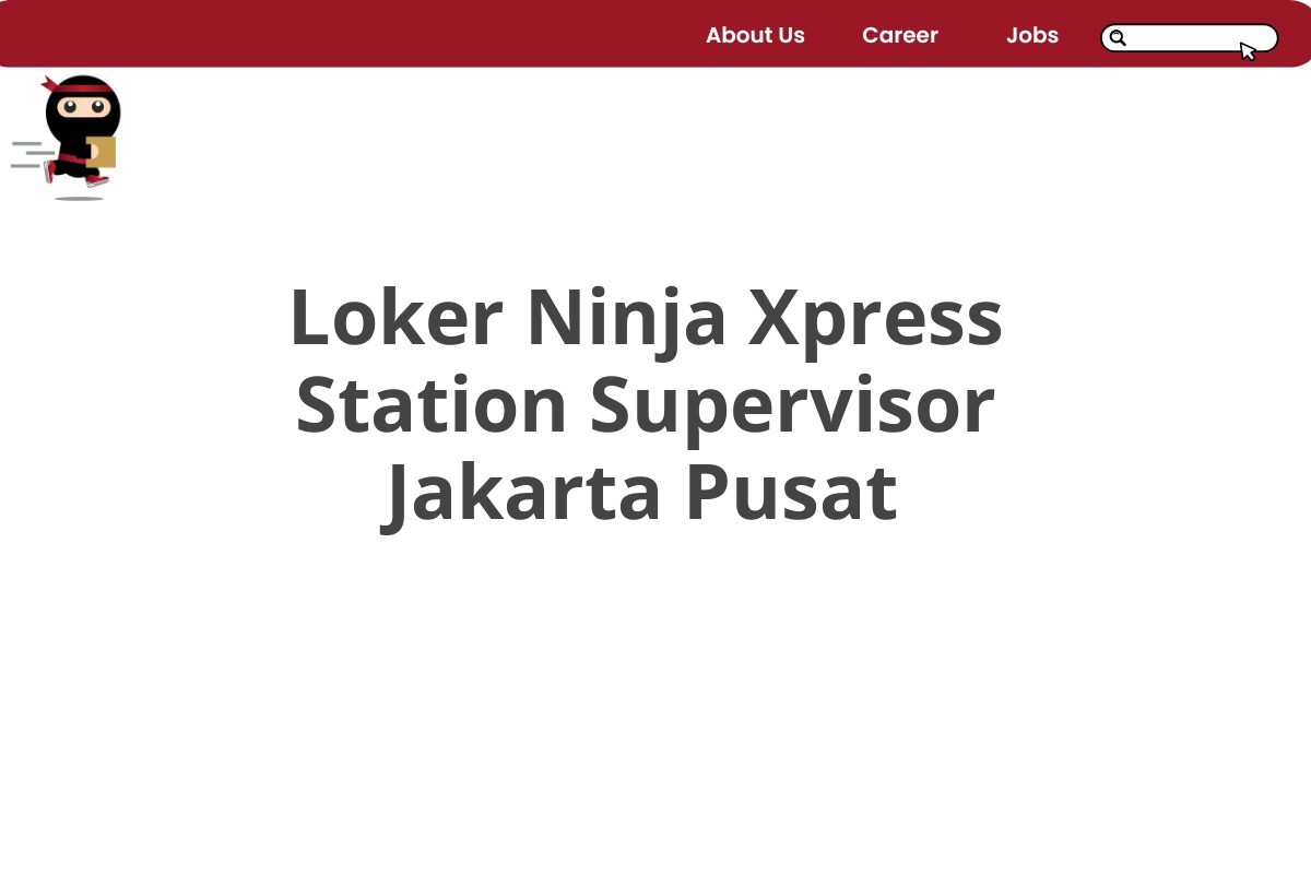 Loker Ninja Xpress Station Supervisor Jakarta Pusat