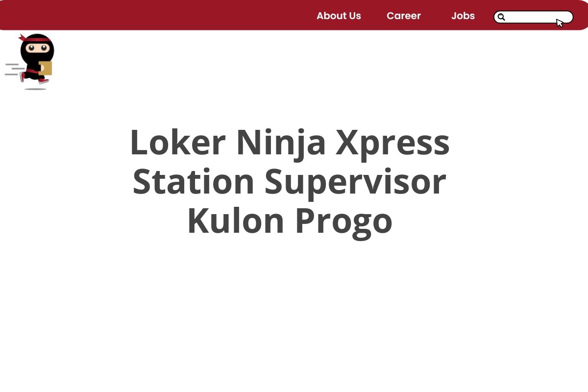 Loker Ninja Xpress Station Supervisor Kulon Progo