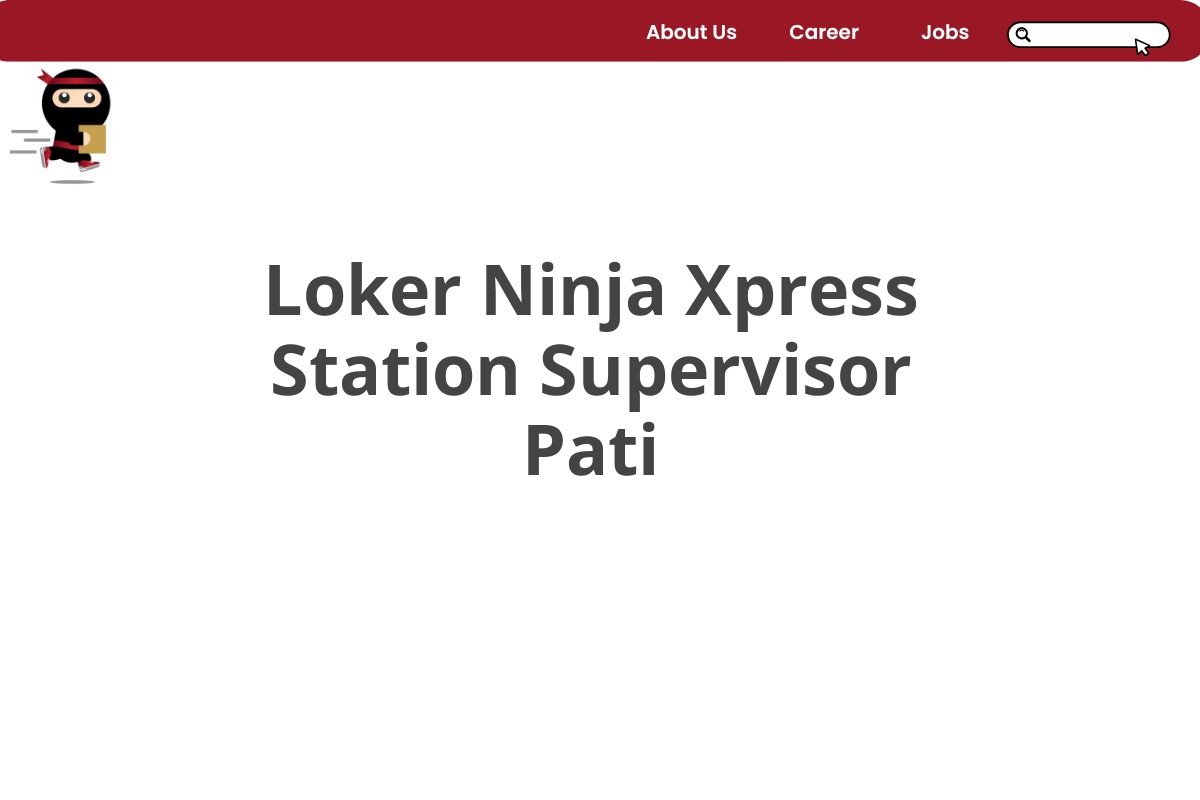 Loker Ninja Xpress Station Supervisor Pati