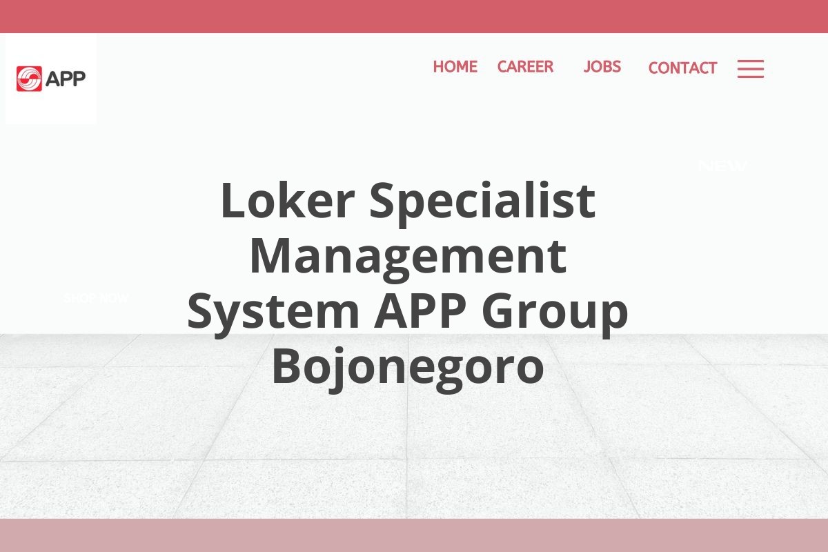 Loker Specialist Management System APP Group Bojonegoro