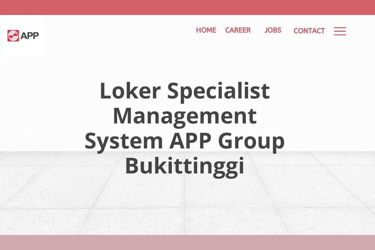 Loker Specialist Management System APP Group Bukittinggi