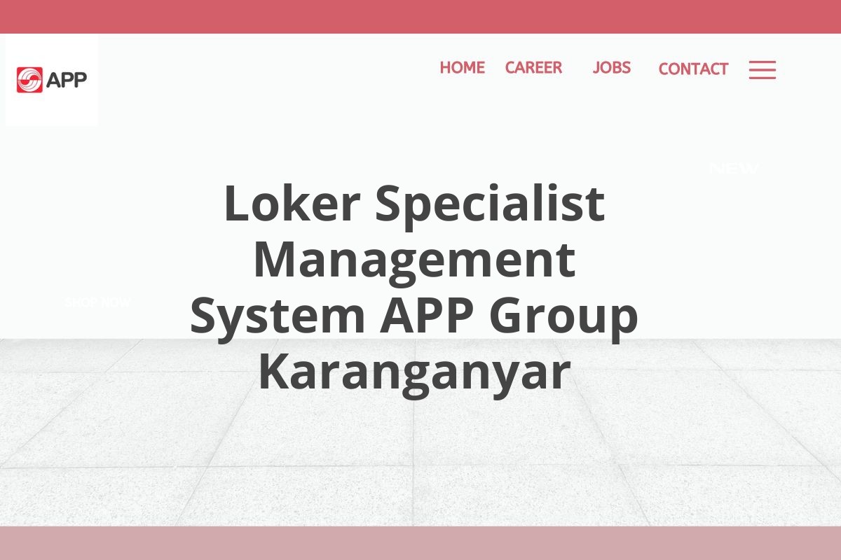 Loker Specialist Management System APP Group Karanganyar