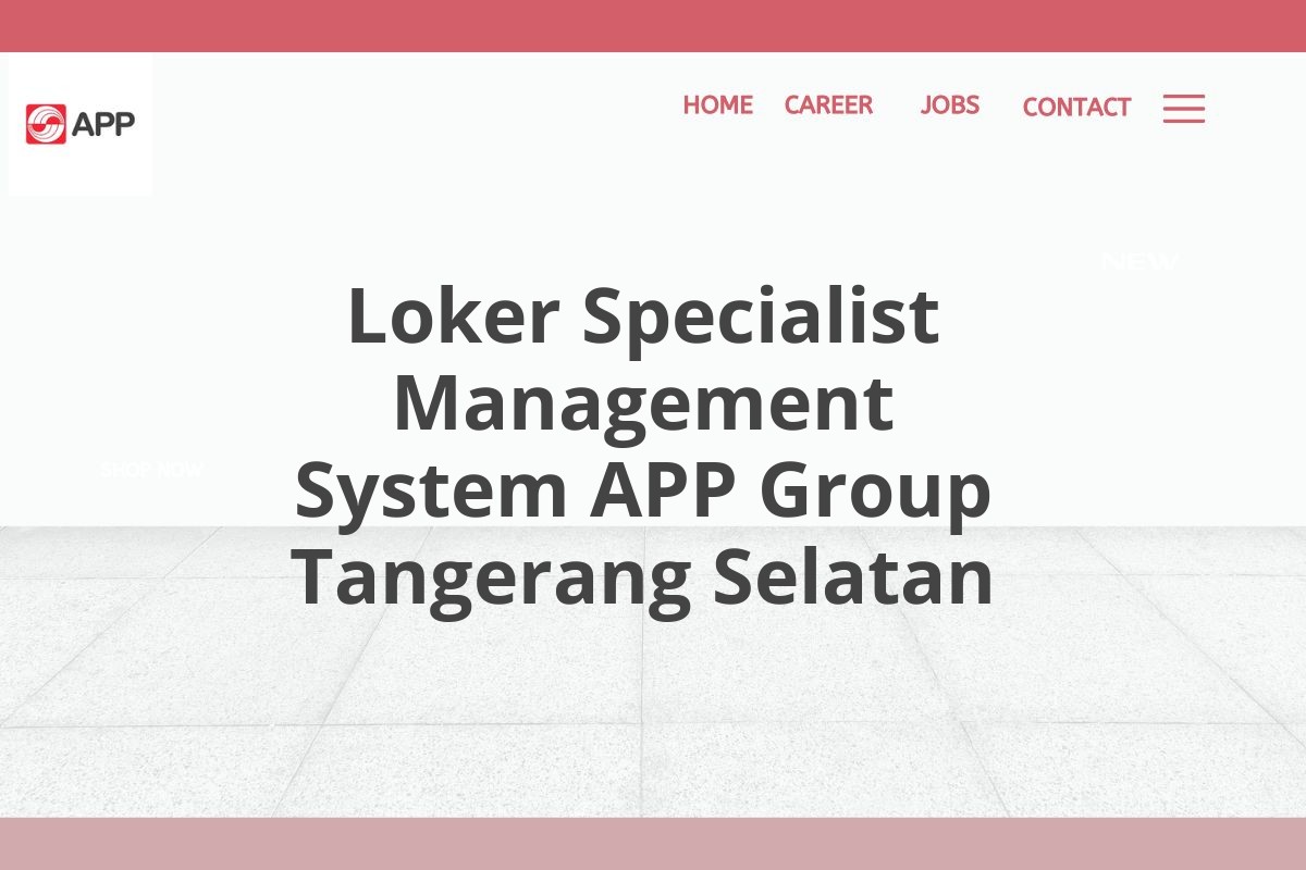 Loker Specialist Management System APP Group Tangerang Selatan