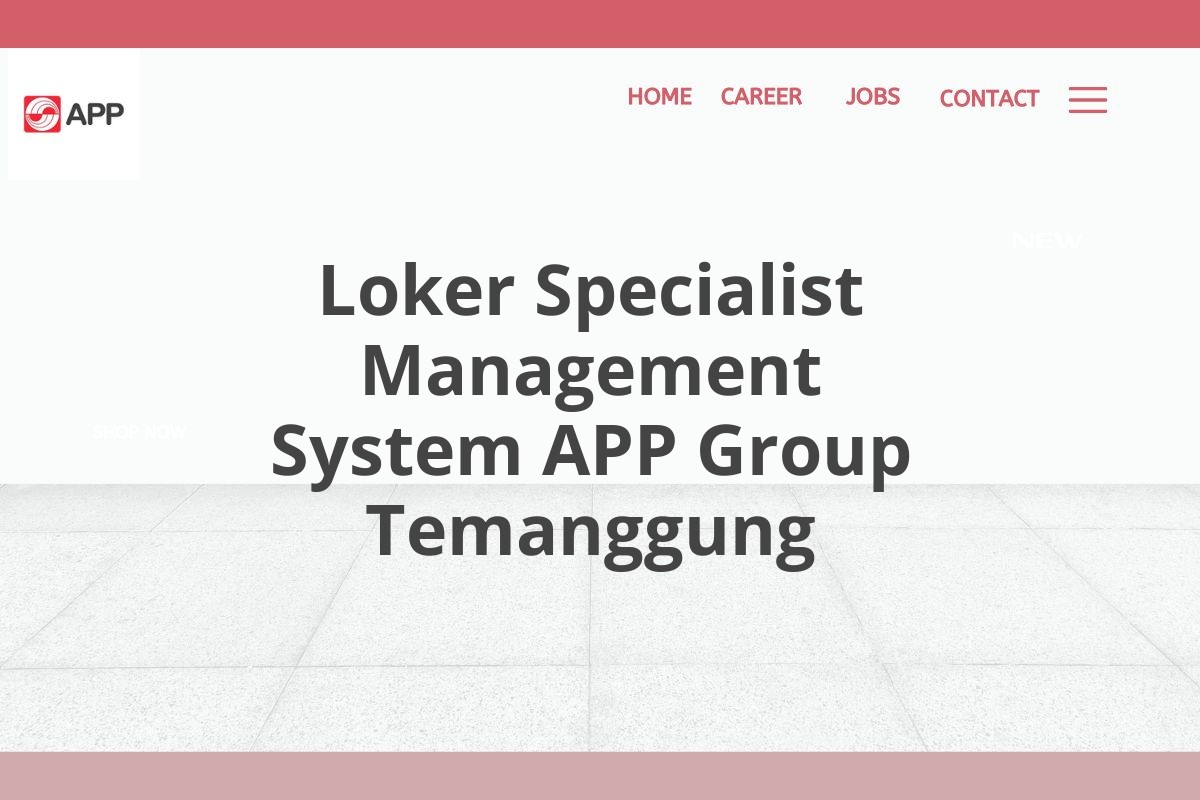 Loker Specialist Management System APP Group Temanggung