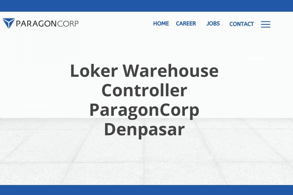 Loker Warehouse Controller ParagonCorp Denpasar