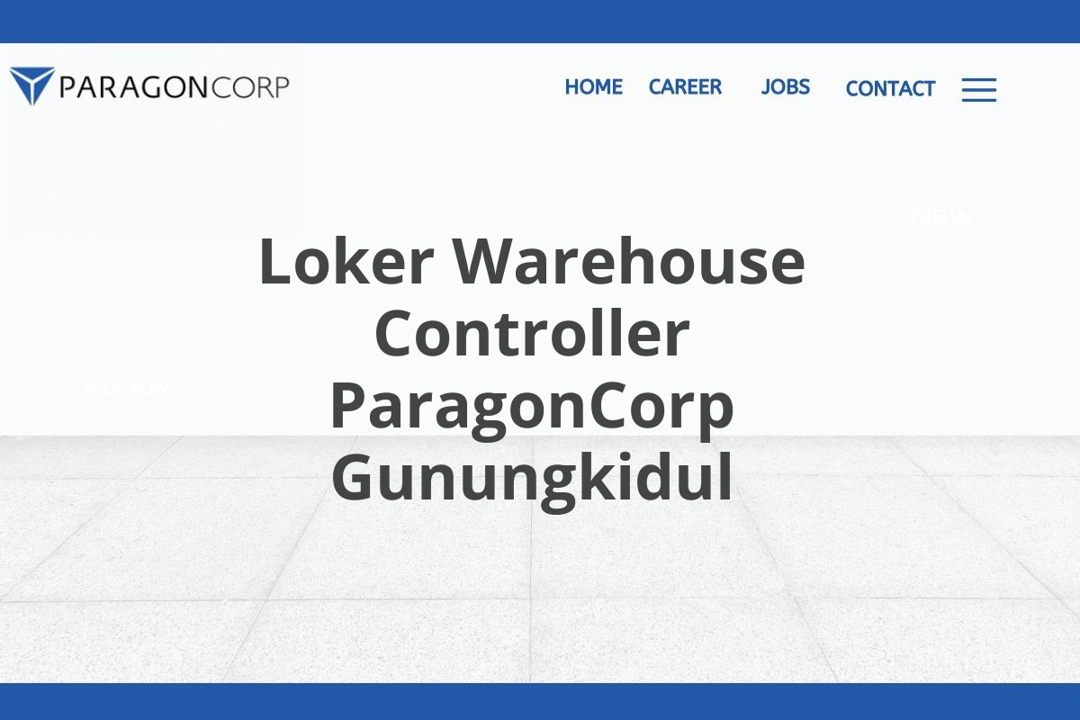 Loker Warehouse Controller ParagonCorp Gunungkidul