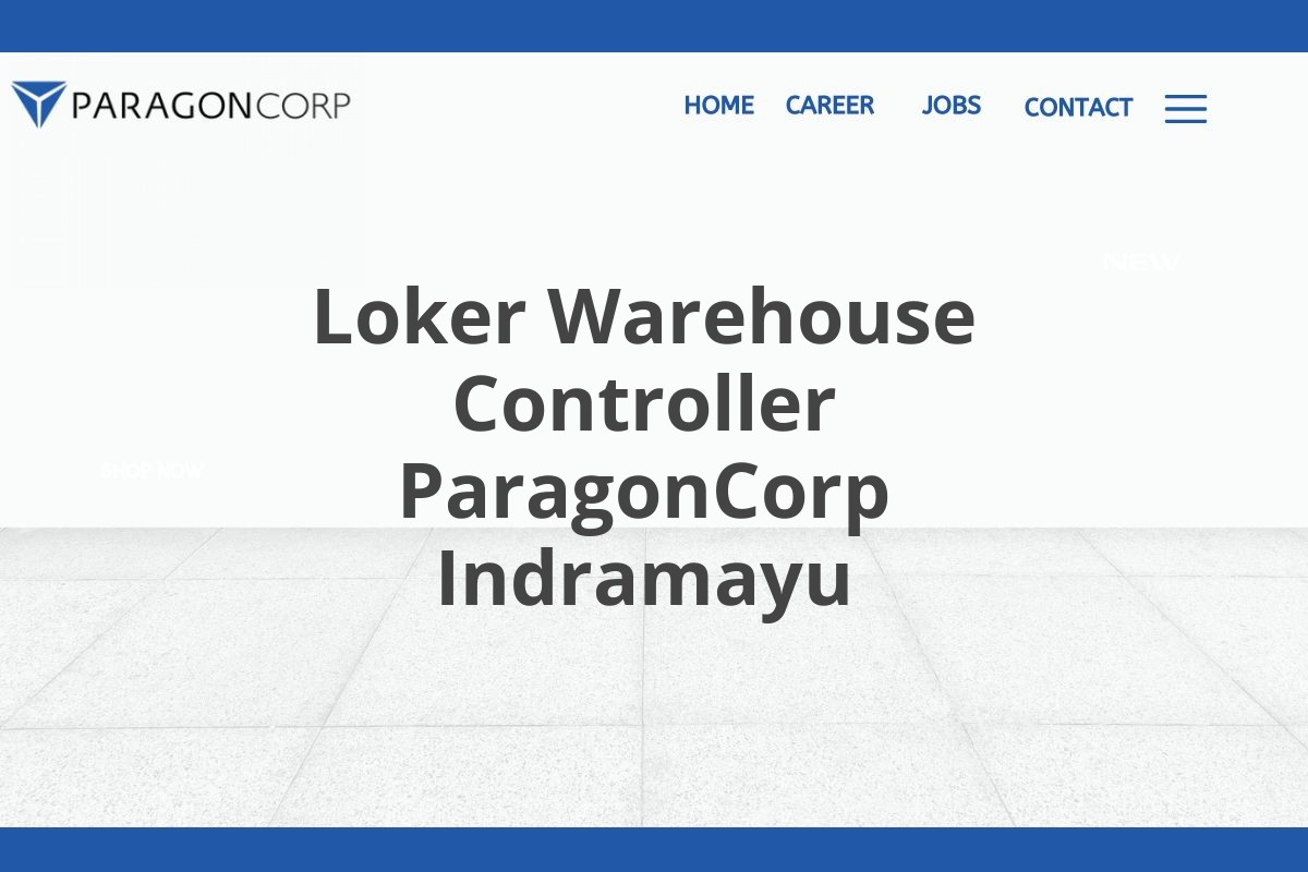 Loker Warehouse Controller ParagonCorp Indramayu